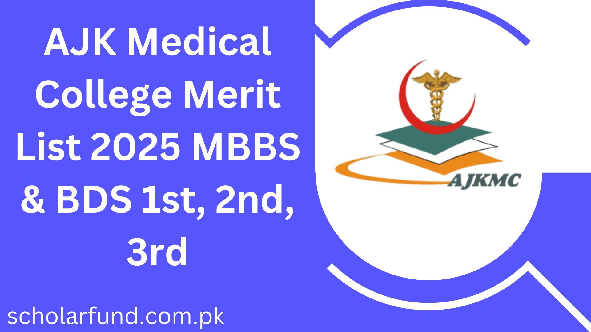 AJK Medical College Merit List 2025 MBBS & BDS 1st, 2nd, 3rd