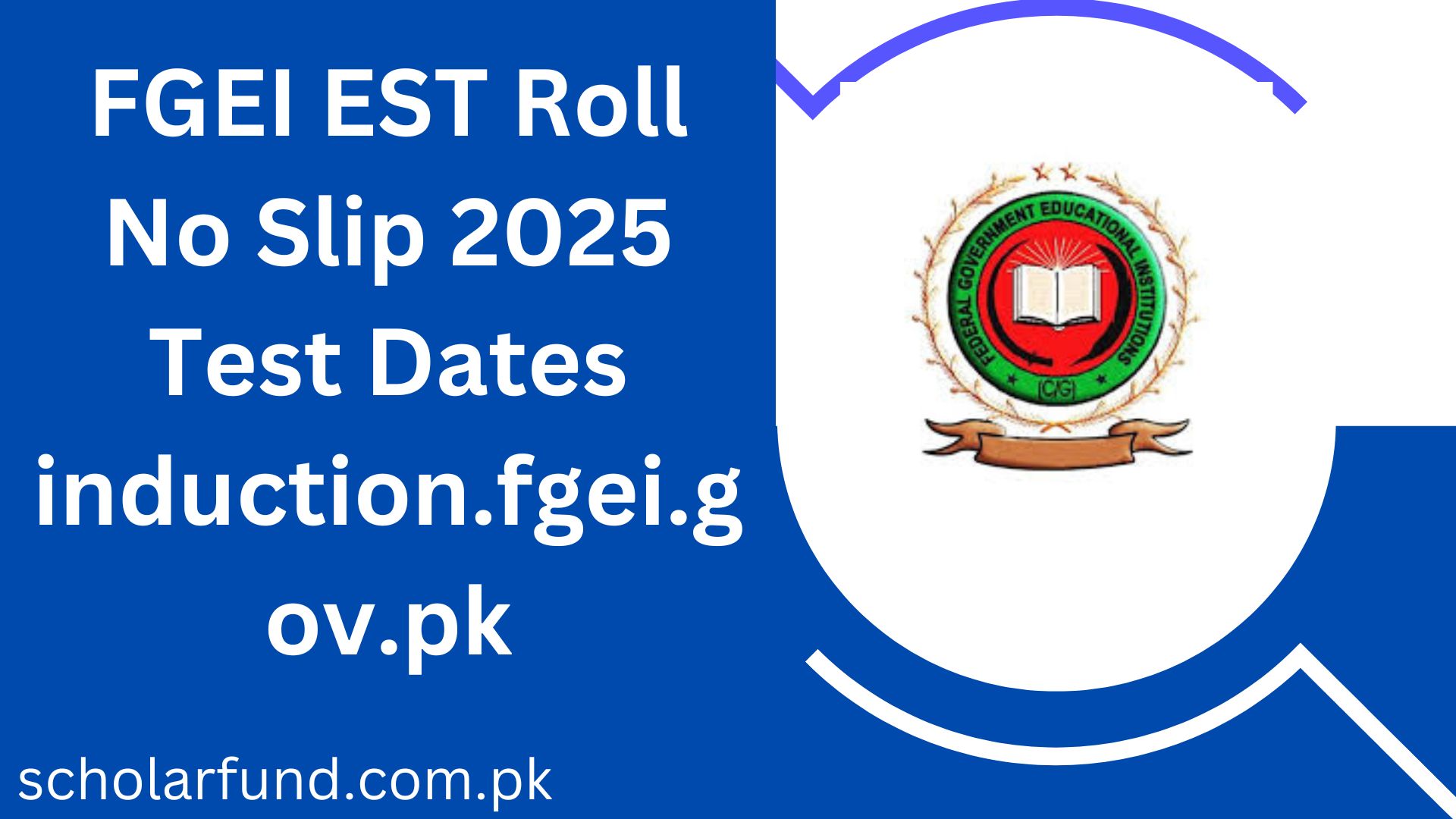 FGEI EST Roll No Slip 2025 Test Dates induction.fgei.gov.pk