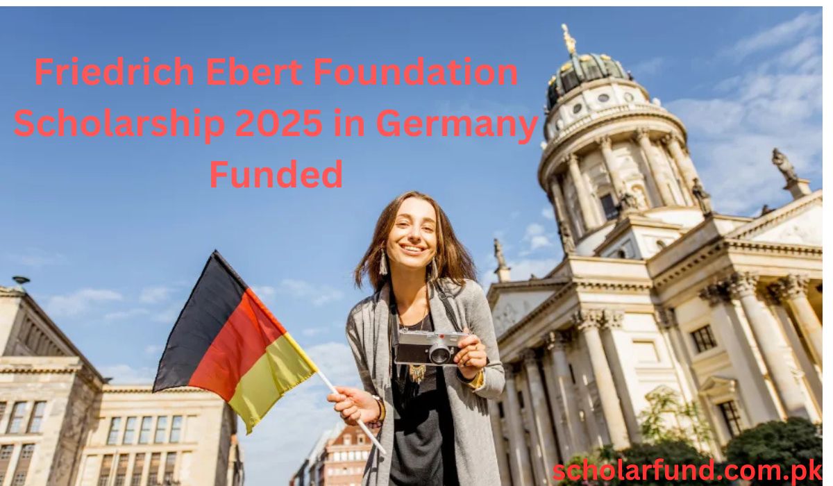 Friedrich Ebert Foundation Scholarship 2025 in Germany Funded