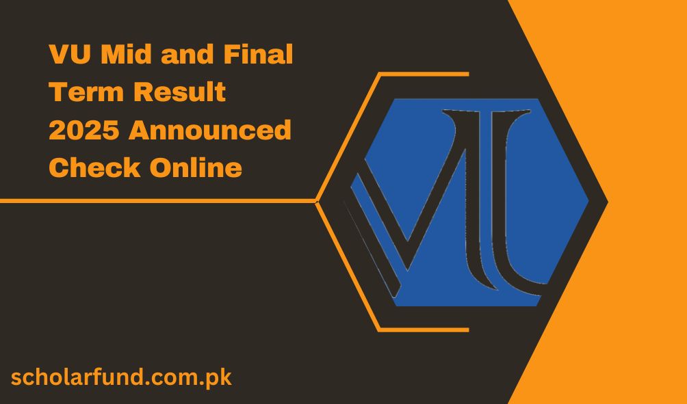 VU Mid and Final Term Result 2025 Announced Check Online