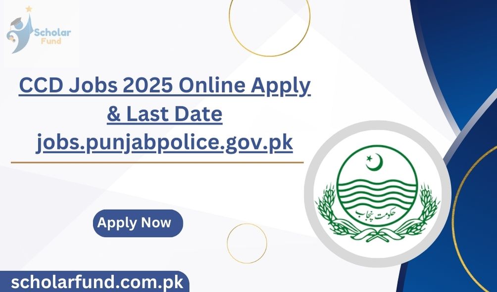 CCD Jobs 2025 Online Apply & Last Date jobs.punjabpolice.gov.pk
